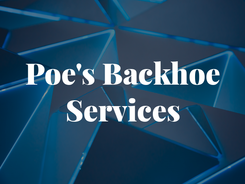 Poe's Backhoe Services