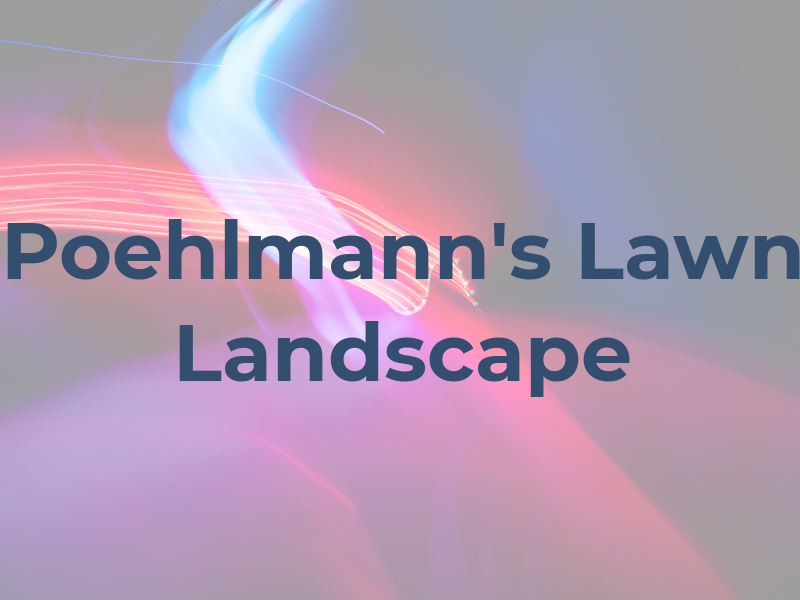 Poehlmann's Lawn & Landscape
