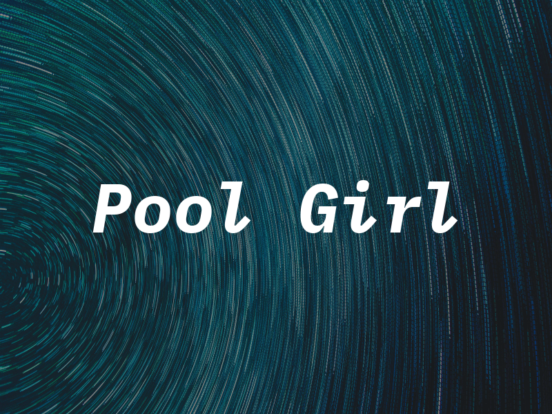 Pool Girl