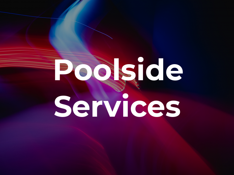 Poolside Services