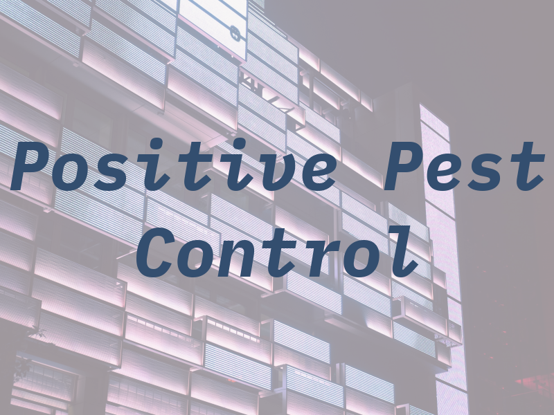 Positive Pest Control Inc