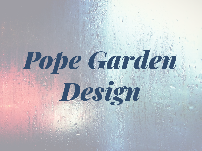 Pope Garden Design
