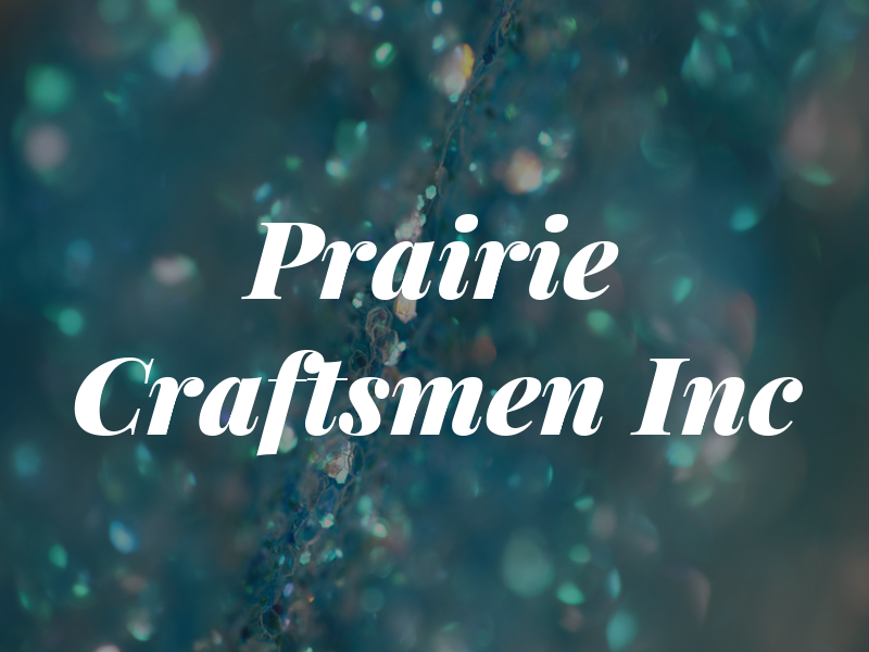 Prairie Craftsmen Inc
