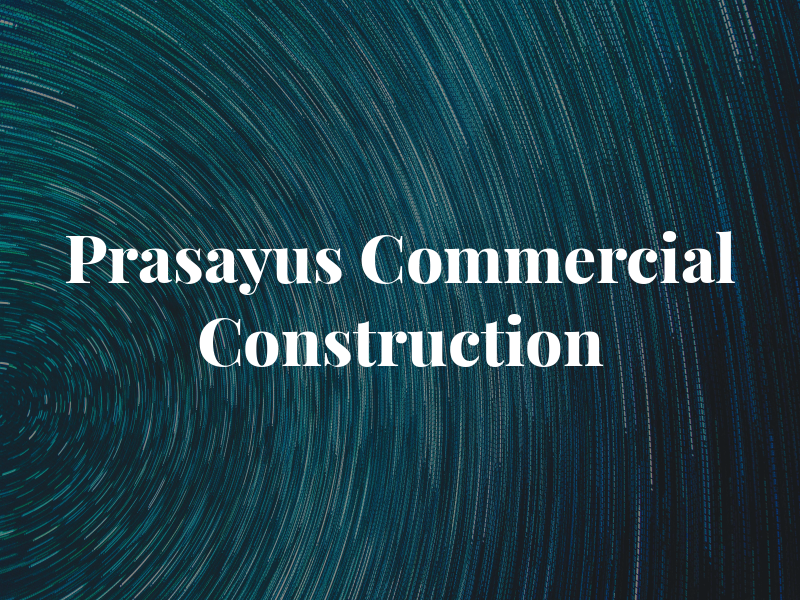 Prasayus Commercial Construction
