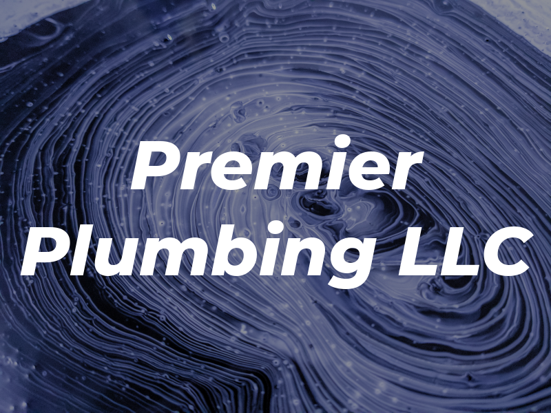 Premier Plumbing LLC
