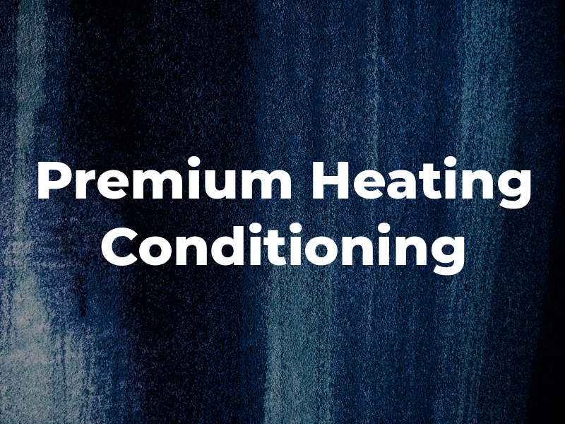 Premium Heating & Air Conditioning