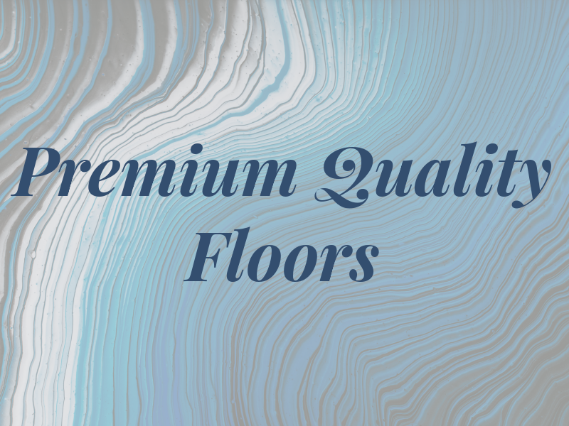Premium Quality Floors