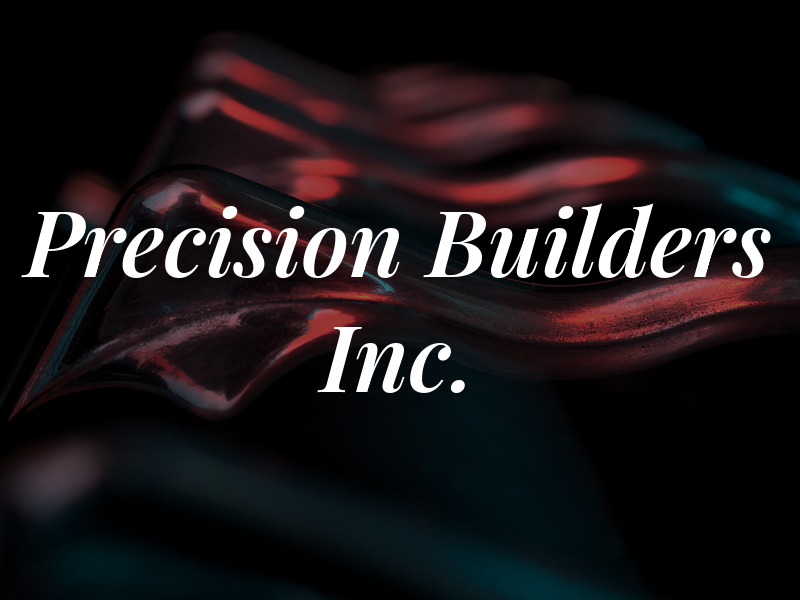 Precision Builders Inc.