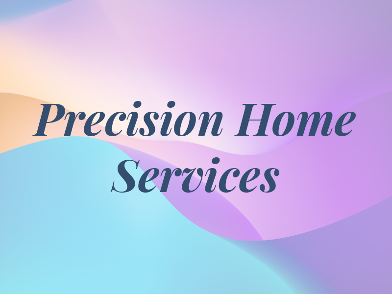 Precision Home Services LLC