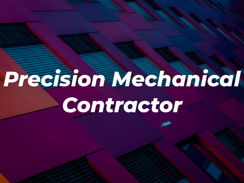 Precision Mechanical Contractor Inc