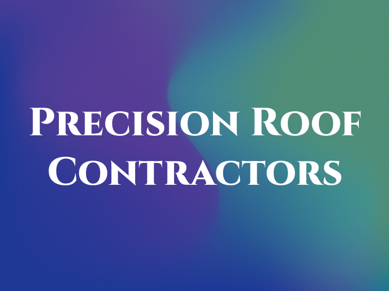 Precision Roof Contractors