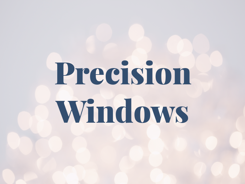 Precision Windows