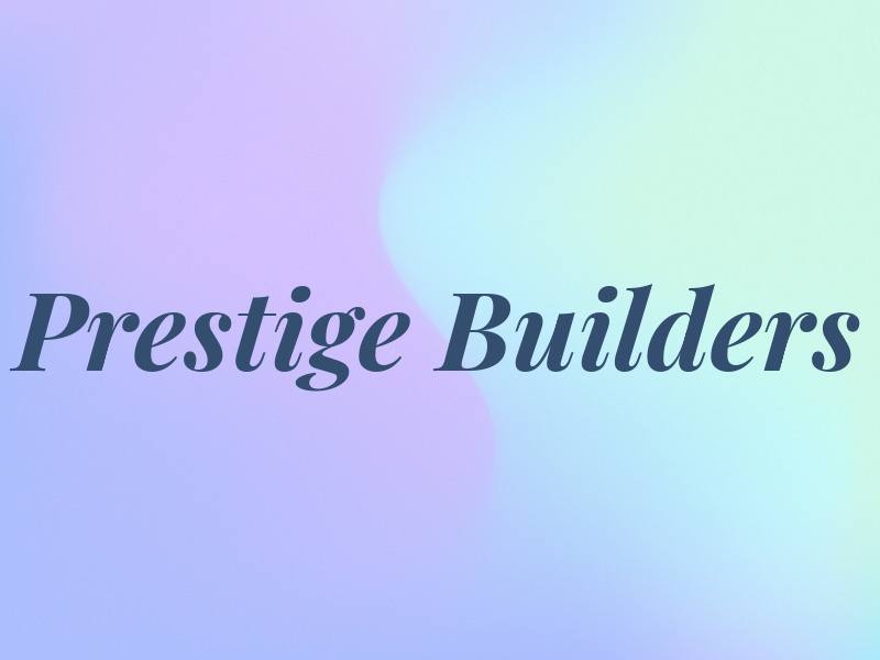 Prestige Builders