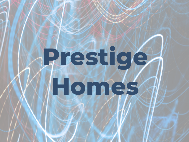 Prestige Homes