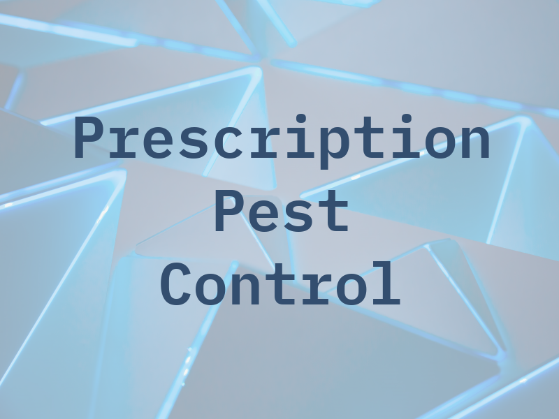 Prescription Pest Control