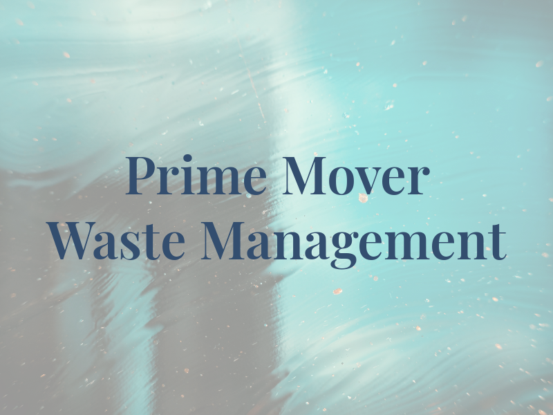 Prime Mover Waste Management LLC