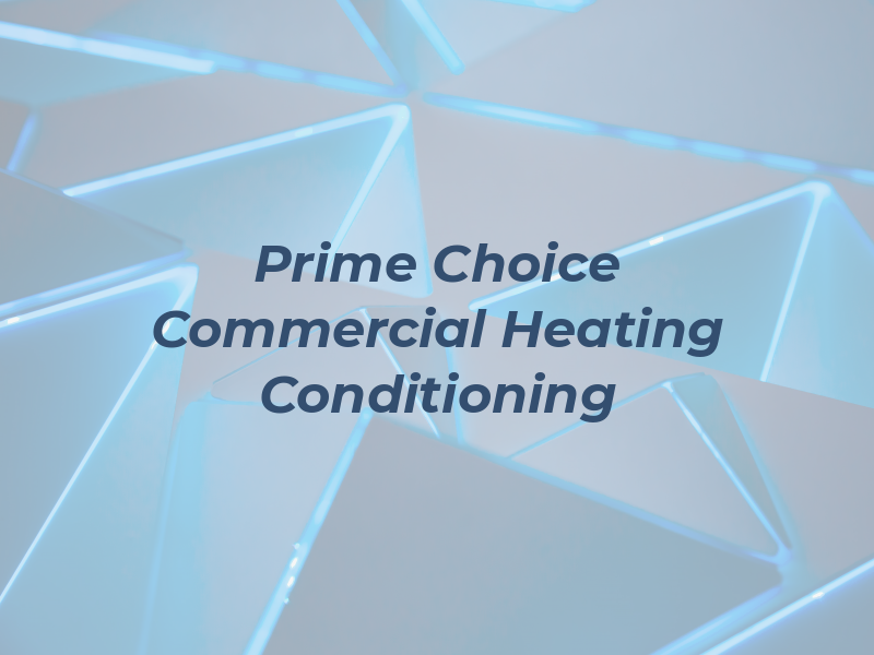 Prime Choice Commercial Heating and Air Conditioning