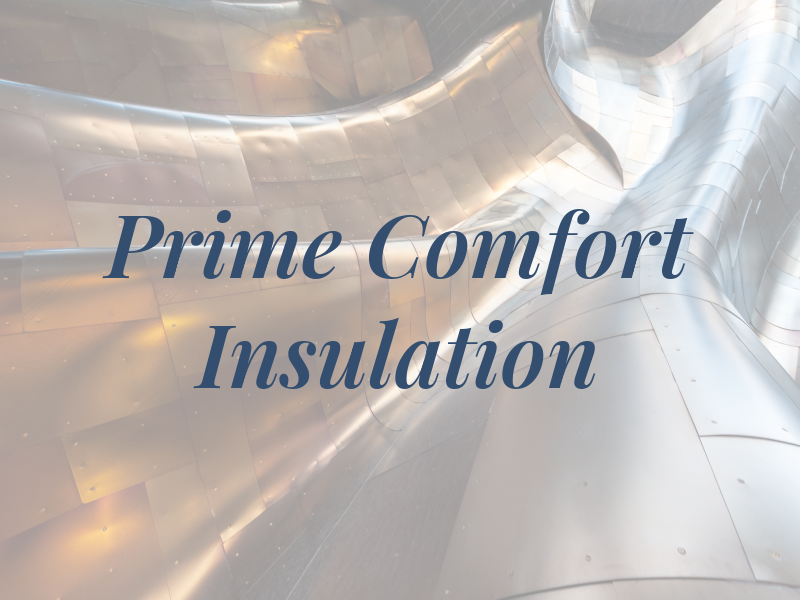 Prime Comfort Insulation LLC