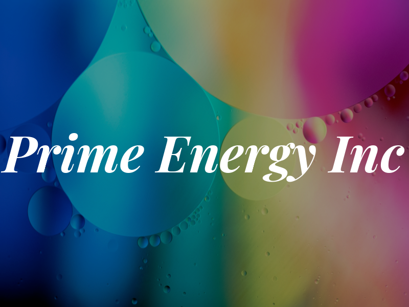 Prime Energy Inc