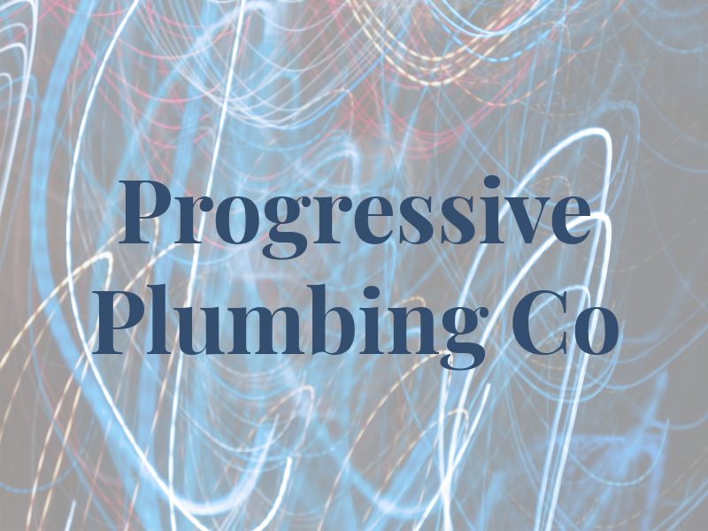 Progressive Plumbing Co