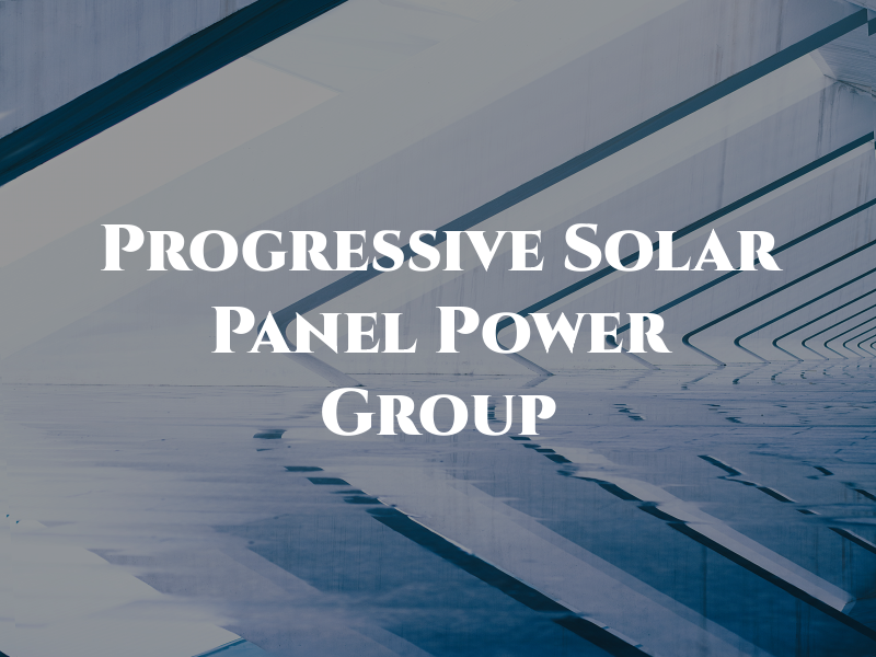 Progressive Solar Panel & Power Group