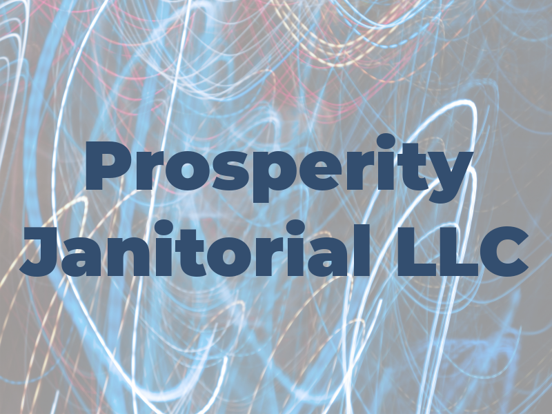 Prosperity Janitorial LLC