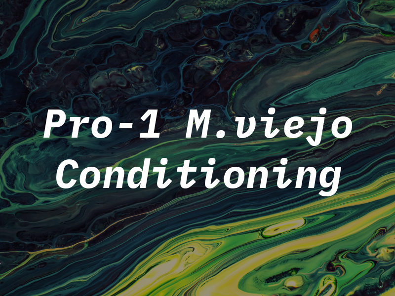 Pro-1 M.viejo Air Conditioning