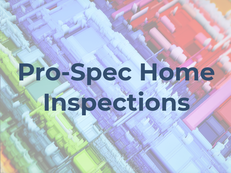 Pro-Spec Home Inspections LLC