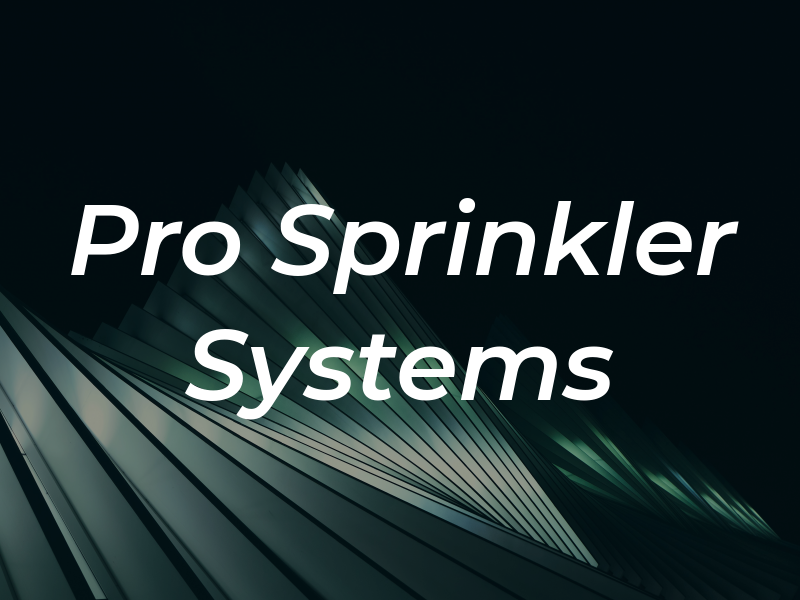 Pro Sprinkler Systems