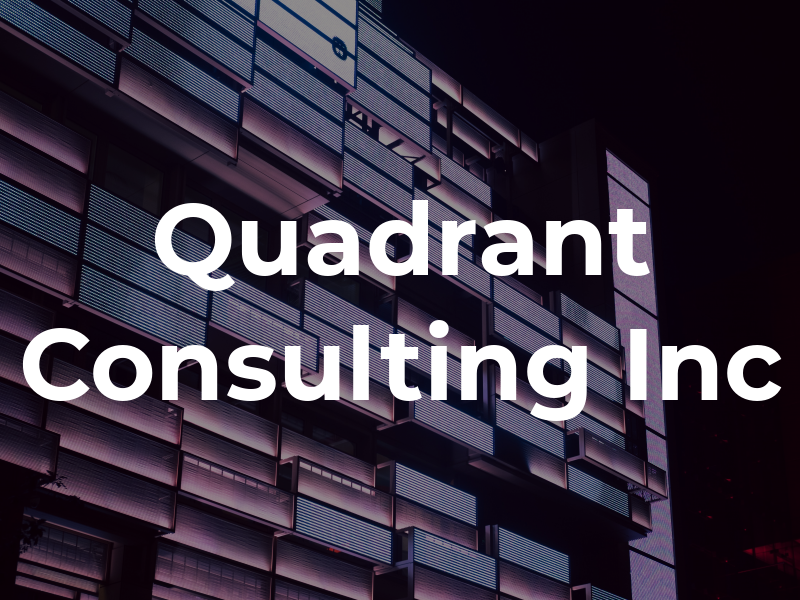 Quadrant Consulting Inc