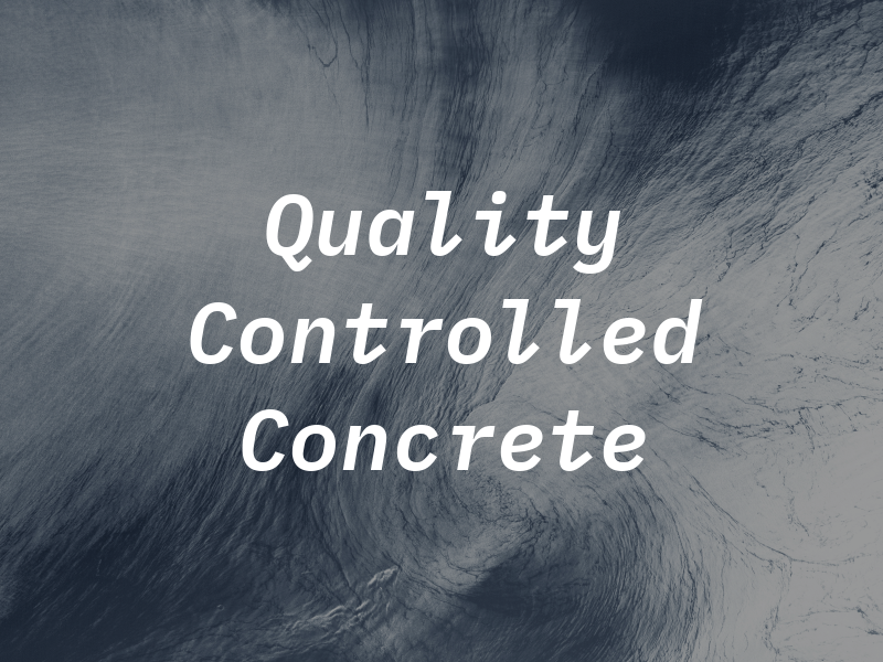 Quality Controlled Concrete