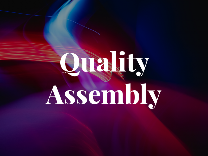 Quality Assembly