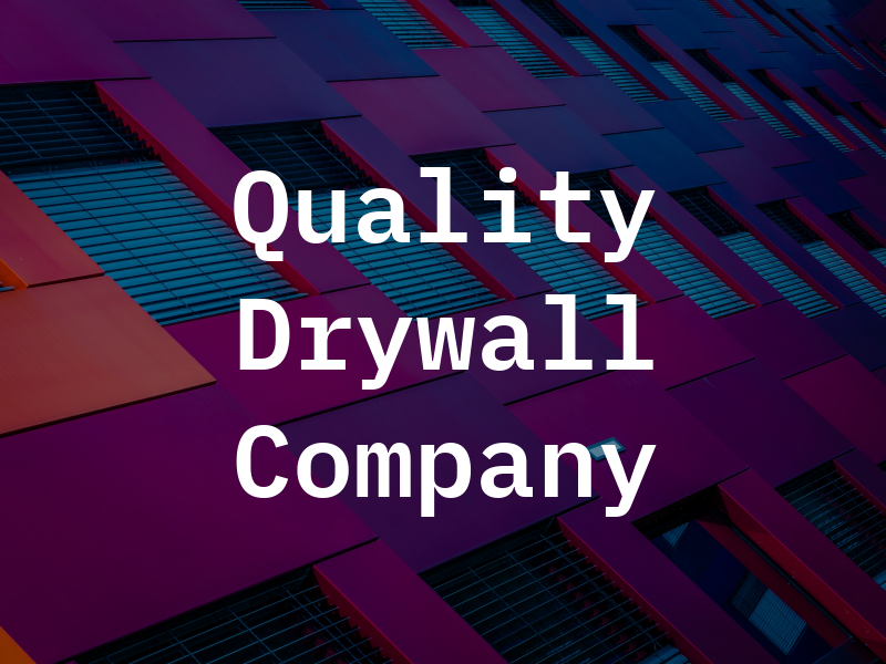 Quality Drywall Company LLC