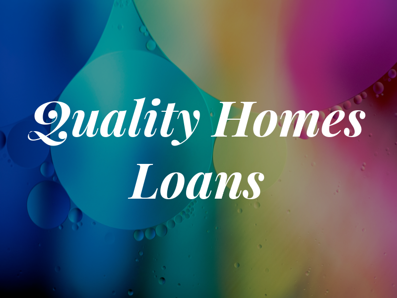 Quality Homes & Loans