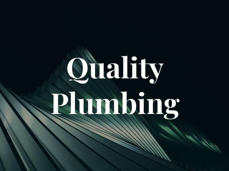 Quality Plumbing