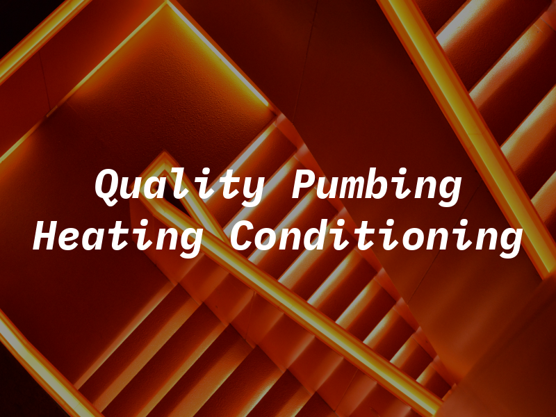Quality Pumbing Heating and Air Conditioning