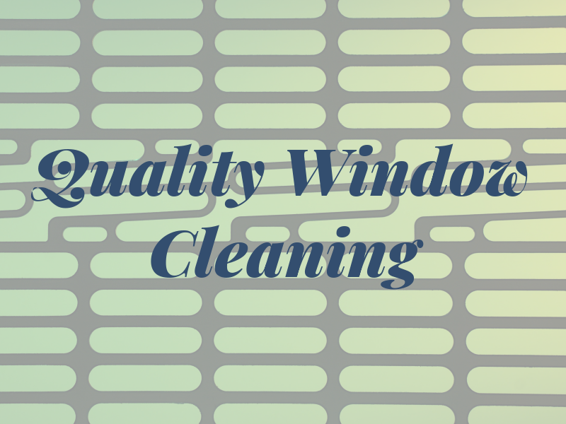 Quality Window Cleaning