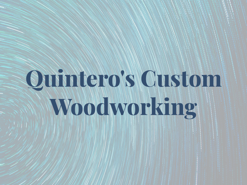 Quintero's Custom Woodworking