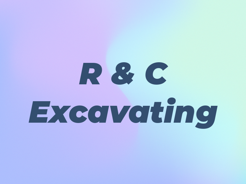 R & C Excavating