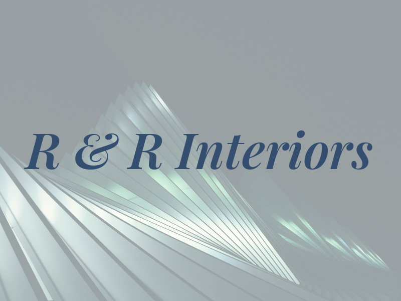 R & R Interiors