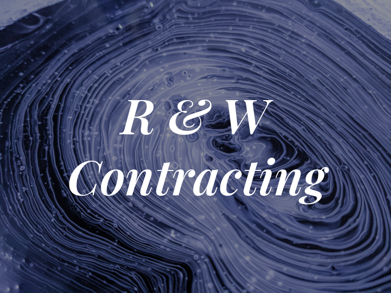 R & W Contracting