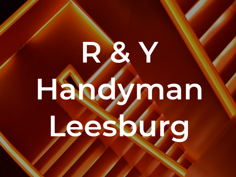 R & Y Handyman Leesburg