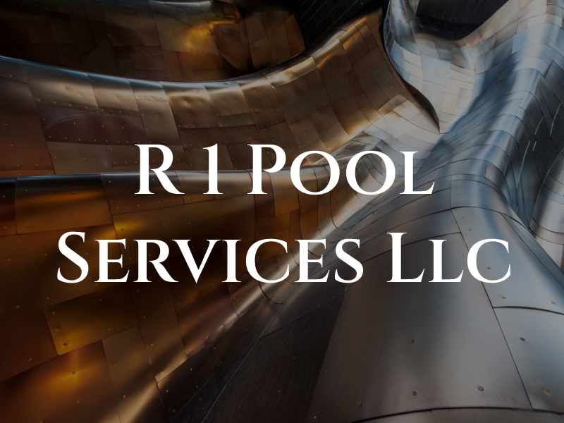 R 1 Pool Services Llc