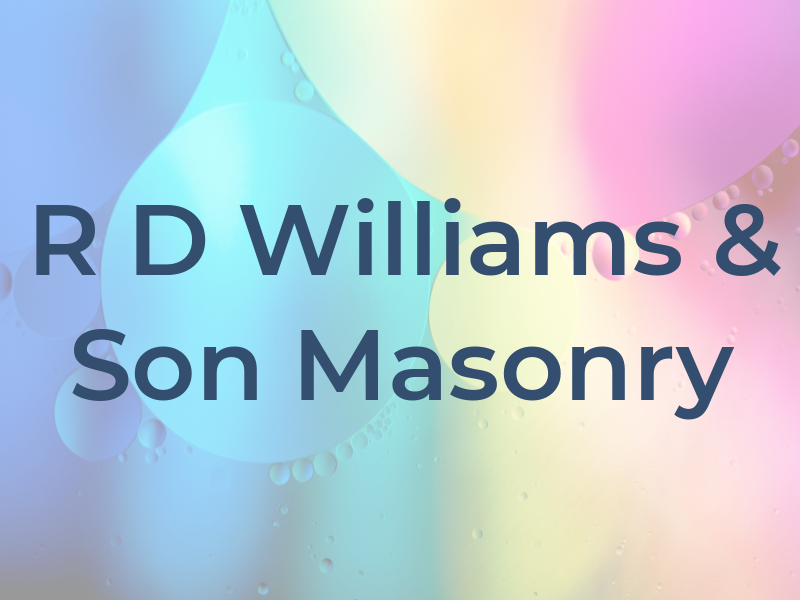 R D Williams & Son Masonry