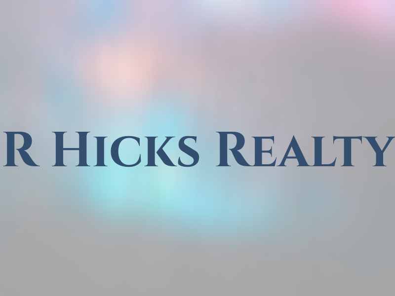 R Hicks Realty