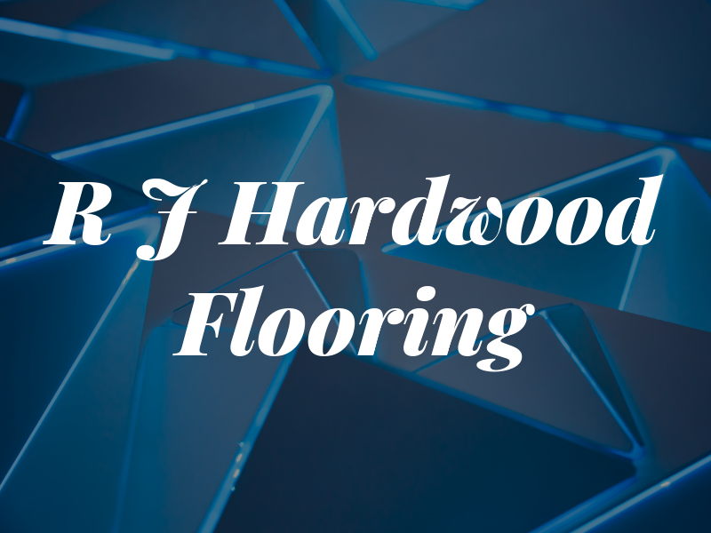 R J Hardwood Flooring