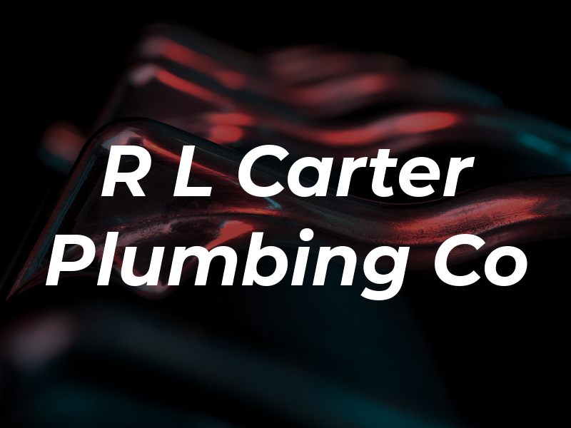 R L Carter Plumbing Co