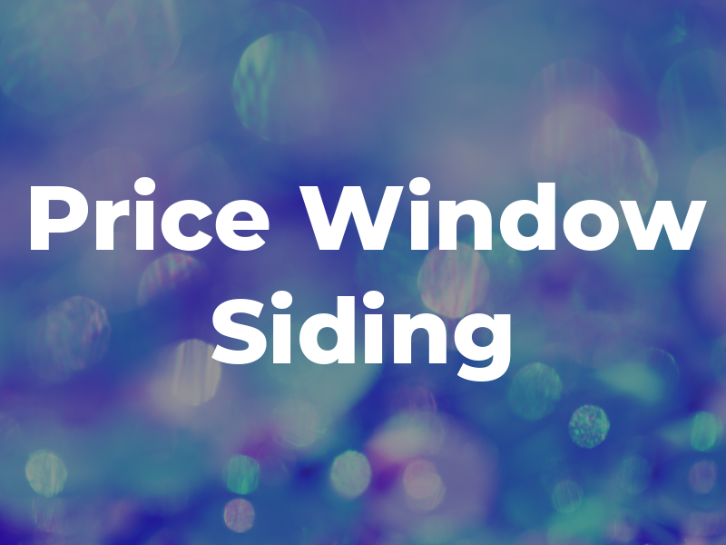 R L Price Window & Siding Co
