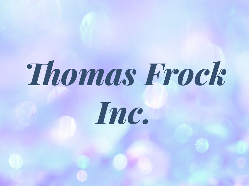 R Thomas Frock Inc.
