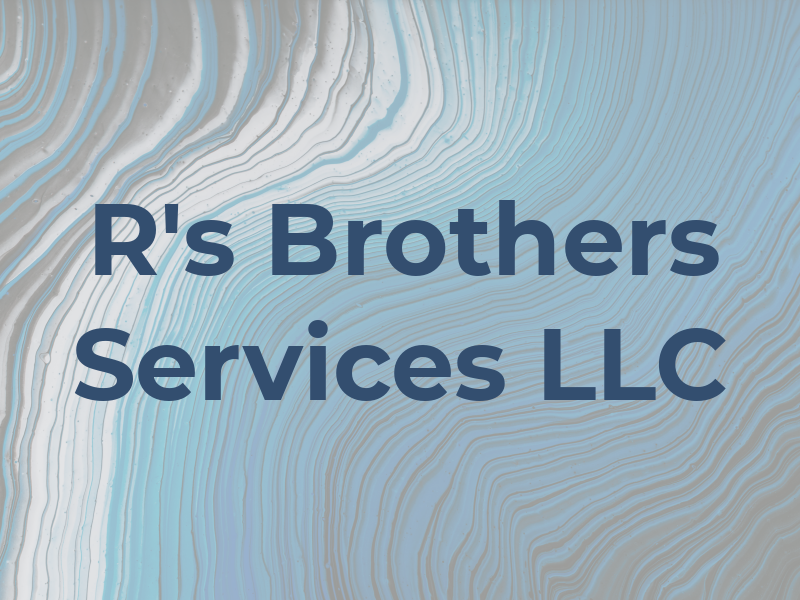 R's Brothers Services LLC